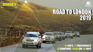 ROAD TO LONDON 2019: INDIA TO LONDON BY ROAD| 18 COUNTRIES | 7 SUVs