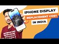 iPhones Screen Replacement Cost in India | iPhone Display Replacement Cost in Hindi