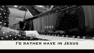 【賛美歌ピアノ】キリストにはかえられません ( I’d rather have Jesus ) PIANO SOLO - Chilling Piano