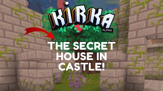 THE SECRET HOUSE IN CASTLE ! Kirka.io