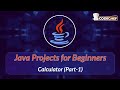 Calculator (Part-1) | Java Projects for Beginners