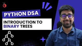 DSA Python - Introduction to Binary Trees | Concepts, Terminology, Types Explained | Part 106[Hindi]