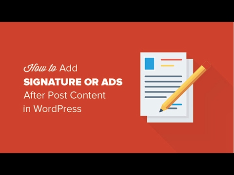 How to Add Signature Ads After Post Content in WordPress How to Add Signature Ads After Post Content in WordPress