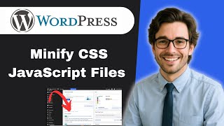 How to minify CSS JavaScript files in WordPress (full guide)
