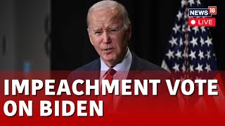 Joe Biden Impeachment Inquiry Live| US News Live | US House Rep. To Vote On A Resolution | N18L