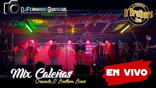 Mix Caleñas Orquesta D'Brothers Band En Vivo HD