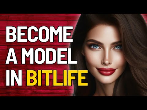 How to become a model in BitLife