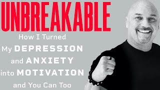Unbreakable | How I Turned My Depression and Anxiety Into Motivation and You Can Too | Jay Glazer