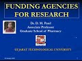 PLENARY LECTURE 4: DR. DASHARATHBHAI M. PATEL - FUNDING AGENCIES FOR RESEARCH