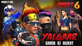 Yalgaar - Garib Ki Aukat | Part 6 | Free Fire Short Action Story Hindi | Mr Nefgamer