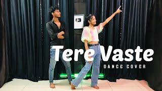 Tere Vaste Song Dance Cover | Vicky Kausal & Sara Ali Khan | Tere Vaste Falak Se Mein Chand Launga