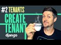 Create a Tenant with Django - Part 2