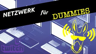 Netzwerk für Dummies: Teil-1  Grundlagen - 21.09.2022