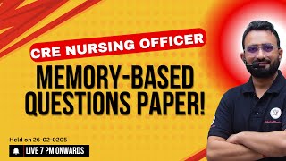 📊 CRE Nursing Officer Exam | Memory-Based Paper Solution 📢LIVE ! Answer Key + Expected Cut-Off! 🎯