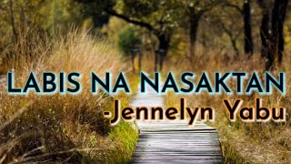 Labis na Nasaktan with lyrics by:Jennelyn Yabu Karaoke Tagalog Version