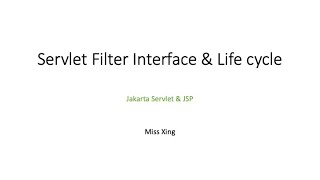 Servlet Filter Interface & Servlet Filter Lifecycle