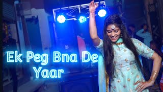 Ek peg Bna De Yaar || #haryanvisong #haryanidance #weddingdance #dance #girldance