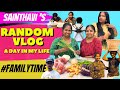 Sainthavi’s Random Vlog | Hair Care Tips | A Day in My Life