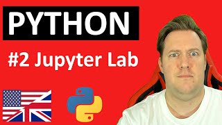 #2 Jupyter Lab - Jupyter Notebook - How to use it