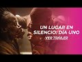 UN LUGAR EN SILENCIO DÍA UNO | TRÁILER