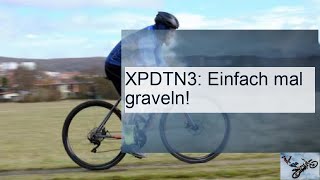 XPDTN3: Einfach mal graveln!