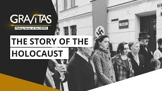 Gravitas: The story of the Holocaust