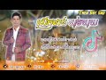 town new song new year 2018.លើកដាច់ ឃុងឃុយ