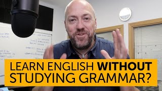 Do you need to study grammar? | The fastest way to learn English