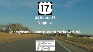 US Route 17 – Spotsylvania County, VA to Yorktown, VA