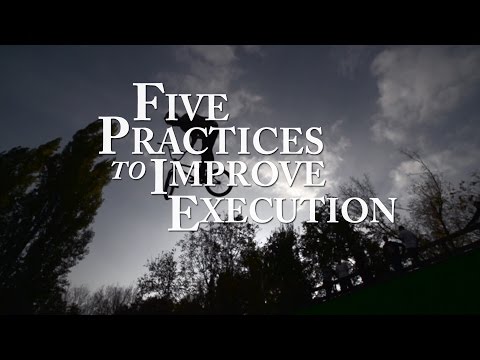 Five Practices To Improve Execution Five Practices To Improve Execution