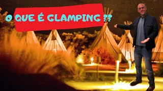 Glamping [O conceito de Viagem que Você AINDA não conhece mas já AMA]