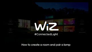 WiZ - How to create a room and pair a lamp