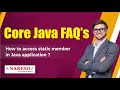 How to access static member in Java application? | Core Java FAQs Videos | Naresh IT