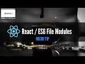 React / ES6 File Modules - How To Organize Your React Components Using ES6 File Modules