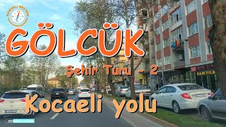 Gölcük Şehir Turu ve Gölcük Kocaeli Arası yolculuk