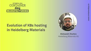 Evolution of K8s hosting in Heidelberg Materials - Aleksandr Zharkov