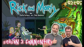 Rick & Morty - S02E05 | Commentary by Dan Harmon & Justin Roiland