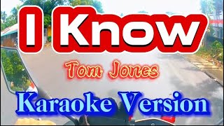 I Know | Tom Jones | Karaoke Version