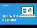 SQL With Python | Python Database Connectivity Tutorial | SQL Tutorial For Beginners | Simplilearn