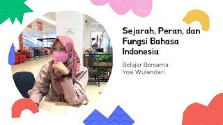 Sejarah, Peranan, dan Fungsi Bahasa Indonesia