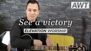 See A Victory - Elevation Worship (acoustic tutorial)
