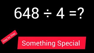 648  Divided by 4 || 648 ÷ 4 ||How do you divide 648 by 4 step by step?||Long Division