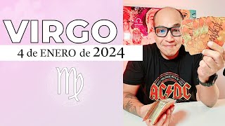 VIRGO | Horóscopo de hoy 04 de Enero 2024