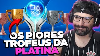 OS PIORES TROFEUS PARA QUEM QUER PLATINAR UM JOGO!