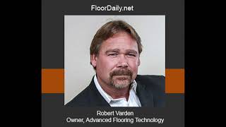 FloorDaily.net: Robert Varden Discusses Current State of Available Installers in Flooring Business