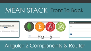 MEAN Stack Front To Back [Part 5] - Angular 2 Components & Routes