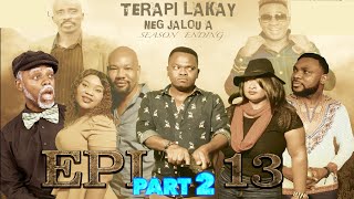 Terapi Lakay “Nèg Jalou a” Epizòd 13 Part 2