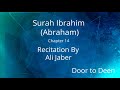 Surah Ibrahim (Abraham) Ali Jaber  Quran Recitation