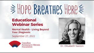 Mental Health: Living Beyond Your Diagnosis - Dr.  Elisabeth Saxton