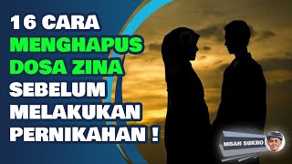 16 Cara Menghapus Dosa Zina Sebelum Melakukan Pernikahan ! - Mbah Sukro